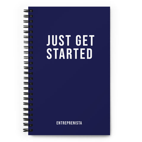 Just Get Started Spiral Notebook